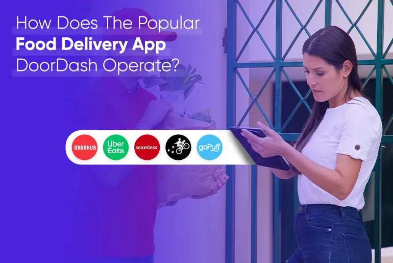 How Does The Popular Food Delivery App DoorDash Operate_Thum